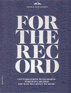 Couverture du livre « For the record - conversations with people who have shaped the way we listen to music /anglais » de Gestalten aux éditions Dgv