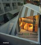 Couverture du livre « Small (eco) houses ; les petites maisons écologiques » de  aux éditions Mao-mao