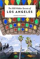 Couverture du livre « The 500 hidden secrets of Los Angeles » de  aux éditions Luster