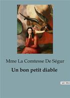 Couverture du livre « Un bon petit diable » de Mme La Comtesse De Ségur aux éditions Culturea