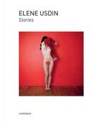 Couverture du livre « Elene Usdin stories » de Isabelle Blondie et Elene Usdin aux éditions Contrejour