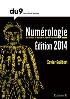 Couverture du livre « Numérologie (édition 2014) » de Xavier Guilbert aux éditions Editions H