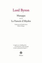 Couverture du livre « Mazeppa, suivi de la fiancee d'abydos » de Byron aux éditions Otrante