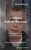 Couverture du livre « L'affaire Gabriel Benezet » de Olivier Minarro aux éditions Estelas