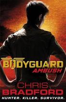 Couverture du livre « Bodyguard t.3 ; ambush » de Chris Bradford aux éditions Children Pbs