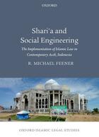 Couverture du livre « Shari'a and Social Engineering: The Implementation of Islamic Law in C » de Feener R Michael aux éditions Oup Oxford