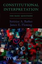 Couverture du livre « Constitutional Interpretation: The Basic Questions » de Fleming James E aux éditions Oxford University Press Usa