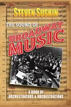 Couverture du livre « The Sound of Broadway Music: A Book of Orchestrators and Orchestration » de Suskin Steven aux éditions Oxford University Press Usa