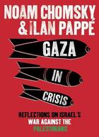 Couverture du livre « Gaza in Crisis » de Ilan Pappe aux éditions Epagine