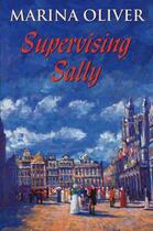 Couverture du livre « Supervising Sally » de Oliver Marina aux éditions Hale Robert Digital