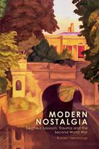 Couverture du livre « Modern Nostalgia: Siegfried Sassoon, Trauma and the Second World War » de Hemmings Robert aux éditions Edinburgh University Press
