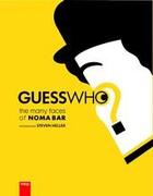 Couverture du livre « Guess who ? the many faces of noma bar » de Steven Heller aux éditions Mark Batty