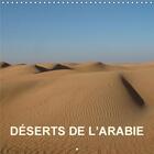 Couverture du livre « Deserts de l arabie calendrier mural 2018 300 300 mm square - dunes canyons oasis oueds imag » de Blank R aux éditions Calvendo