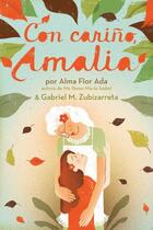 Couverture du livre « Con cari241;o, Amalia (Love, Amalia) » de Zubizarreta Gabriel M aux éditions Atheneum Books For Young Readers