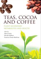 Couverture du livre « Teas, Cocoa and Coffee » de Hiroshi Ashihara et Alan Crozier et Francisco TomÁ et S-BarbÉ et Ran aux éditions Wiley-blackwell