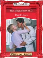 Couverture du livre « The Magnificent M.D. (Mills & Boon Desire) » de Grace Carol aux éditions Mills & Boon Series