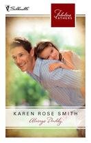 Couverture du livre « Always Daddy (Mills & Boon M&B) » de Karen Rose Smith aux éditions Mills & Boon Series