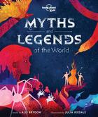 Couverture du livre « Myths and legends of the world (édition 2019) » de Collectif Lonely Planet aux éditions Lonely Planet Kids