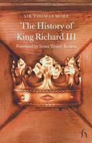 Couverture du livre « The History of King Richard III » de Thomas More aux éditions Hesperus Press