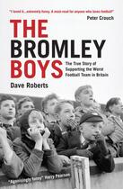 Couverture du livre « The Bromley Boys » de David Roberts aux éditions Pavilion Books Company Limited