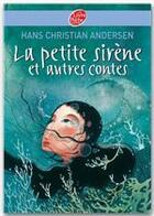 Couverture du livre « La petite sirène et autres contes » de Andersen/Dautremer aux éditions Livre De Poche Jeunesse