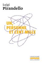 Couverture du livre « Un, personne et cent mille » de Luigi Pirandello aux éditions Gallimard