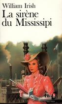 Couverture du livre « La sirene du mississippi » de William Irish aux éditions Folio