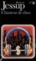 Couverture du livre « Chanteur de choc » de Richard Jessup aux éditions Gallimard