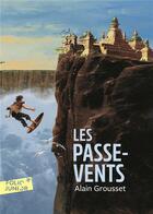 Couverture du livre « Les passe-vents » de Alain Grousset aux éditions Gallimard-jeunesse