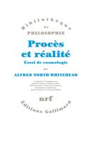 Couverture du livre « Procès et réalité ; essai de cosmologie » de Alfred North Whitehead aux éditions Gallimard