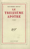 Couverture du livre « Le treizieme apotre » de Jean-Pierre Rosnay aux éditions Gallimard (patrimoine Numerise)