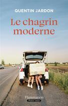 Couverture du livre « Le chagrin moderne » de Quentin Jardon aux éditions Flammarion