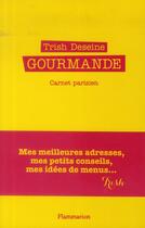 Couverture du livre « Gourmande ; carnet parisien » de Trish Deseine aux éditions Flammarion