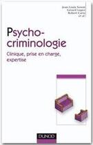Couverture du livre « Psycho-criminologie ; clinique, prise en charge, expertise » de Cario et Lopez et Senon aux éditions Dunod