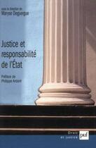 Couverture du livre « Justice et responsabilité de l'Etat » de Maryse Deguergue aux éditions Puf