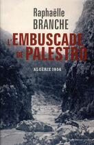 Couverture du livre « L'embuscade de Palestro ; Algérie 1956 » de Branche-R aux éditions Armand Colin