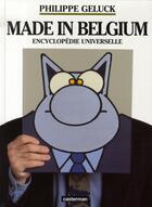 Couverture du livre « Made in belgium ; encyclopédie universelle » de Geluck aux éditions Casterman