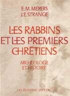 Couverture du livre « Les Rabbins et les Premiers Chrétiens » de Meyers Eric M. aux éditions Cerf