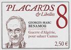 Couverture du livre « Placards & Libelles Tome 8 : guerre d'Algérie, pour saluer Camus » de Georges-Marc Benamou aux éditions Cerf