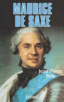 Couverture du livre « Maurice de Saxe » de Bois-J.P aux éditions Fayard