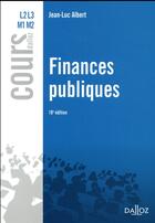 Couverture du livre « Finances publiques (10e édition) » de Jean-Luc Albert aux éditions Dalloz