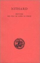 Couverture du livre « Histoire des fils de Louis le Pieux : Avec un fac-similé des Serments de Strasbourg. » de Nithard aux éditions Belles Lettres