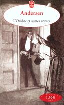 Couverture du livre « L'ombre et autres contes » de Andersen-H.C aux éditions Le Livre De Poche