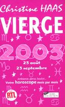 Couverture du livre « Vierge 2003 ; Votre Oroscope Mois Par Mois » de Christine Haas aux éditions Hors Collection