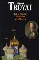 Couverture du livre « La grande histoire des Tsars ; coffret » de Henri Troyat aux éditions Omnibus