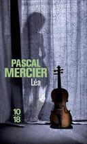 Couverture du livre « Léa » de Pascal Mercier aux éditions 10/18