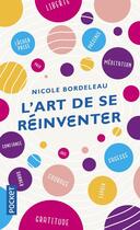 Couverture du livre « L'art de se réinventer » de Nicole Bordeleau aux éditions Pocket