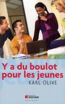 Couverture du livre « Y'a du boulot pour les jeunes » de Karl Olive aux éditions Rocher