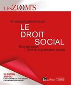 Couverture du livre « Le droit social ; droit du travail, droit de la protection sociale (édition 2020/2021) » de Dominique Grandguillot aux éditions Gualino