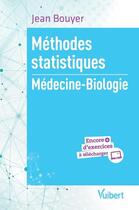 Couverture du livre « Méthodes statistiques ; médecine-biologie » de Jean Bouyer aux éditions Vuibert